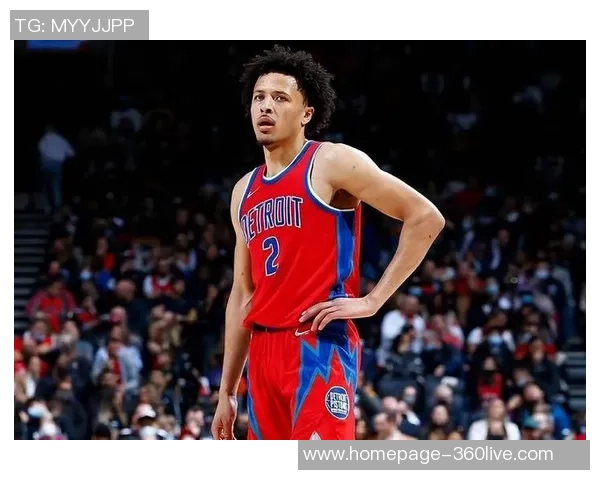 凯德坎宁安如何在NBA赛场上展现出超凡的篮球天赋与领导力 凯德坎宁安如何在NBA赛场上展现出超凡的篮球天赋与领导力